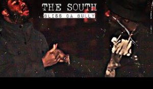 Bliss Da Bully - The South [GRM Daily]