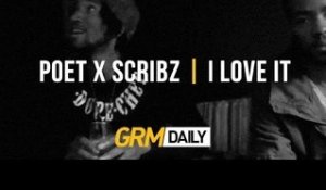 Poet x Skribz | 'I Love It' [GRM Daily]