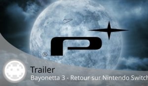 Trailer - Bayonetta 3 - Bayo revient sur Nintendo Switch avec les 2 premiers opus !