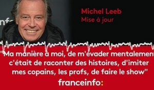 Michel Leeb :"Ma manière de m'évader était de raconter des histoires...de faire le show"