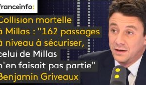 Benjamin Griveaux : "162 passages à niveau à sécuriser, celui de Millas n'en faisait pas partie"