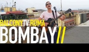 BOMBAY - CAMPARI (BalconyTV)