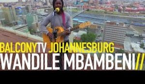 WANDILE MBAMBENI - LOVERS LIKE YOU (BalconyTV)