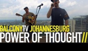 POWER OF THOUGHT - LOVE SICK (BalconyTV)