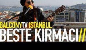 BESTE KIRMACI - AŞK (BalconyTV)