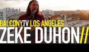 ZEKE DUHON - AMERICAN DREAM (BalconyTV)