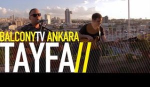 TAYFA - SALLANMAK (BalconyTV)