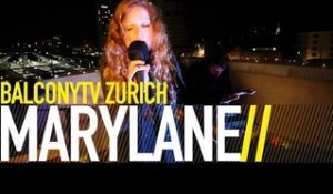MARYLANE - WHAT REMAINS (BalconyTV)
