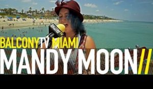 MANDY MOON - LIE TO ME (BalconyTV)