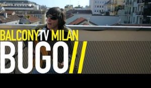 BUGO - ME LA GODO (BalconyTV)