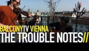 THE TROUBLE NOTES - ESPERANTO (BalconyTV)