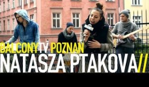 NATASZA PTAKOVA - DO SIEBIE (BalconyTV)
