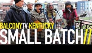 SMALL BATCH - DARK DAYS (BalconyTV)