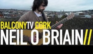 NEIL Ó BRIAIN - BACOLOD (BalconyTV)