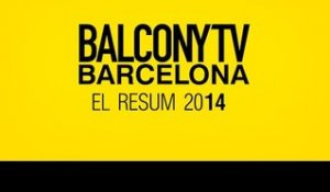 BalconyTV Barcelona 2014 (Summary)