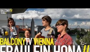 FRÄULEIN HONA - ES TANZT NICHT (BalconyTV)
