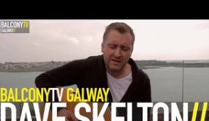 DAVE SKELTON - ANGEL & DEMONS (BalconyTV)