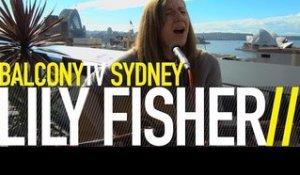 LILY FISHER - MOVE ON (BalconyTV)