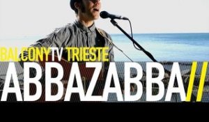 ABBAZABBA - I VECCHI (BalconyTV)