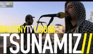 TSUNAMIZ - YOU WIN (BalconyTV)