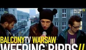 WEEPING BIRDS - LINIEJĘ (BalconyTV)