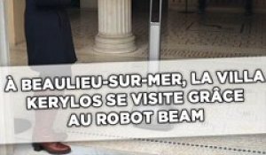 À Beaulieu-sur-Mer, la villa Kerylos se visite grâce au robot Beam