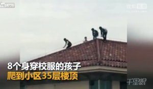 Ces enfants jouent sur le toit d'un immeuble de 35 étages de haut en Chine !