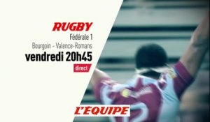 RUGBY - FEDERALE 1 : BOURGOIN - VALENCE ROMANS , bande annonce