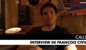 CALLS saison 1 - Interview de François Civil