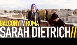 SARAH DIETRICH - ADIEU (BalconyTV)