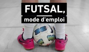 Futsal - Euro : Futsal, mode d'emploi