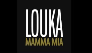 Louka - Mamma Mia