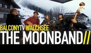 THE MOONBAND - WHAT IF (BalconyTV)