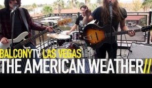 THE AMERICAN WEATHER - JOHN'S INEBRIATION (BalconyTV)