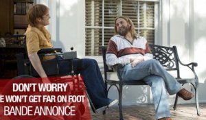 DON’T WORRY, HE WON’T GET FAR ON FOOT - Bande Annonce