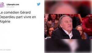 Gérard Depardieu va bientôt habiter en Algérie, « un pays splendide" !