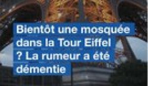 Une mosquée au premier étage de la tour Eiffel? La folle rumeur