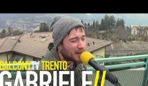 GABRIELE - LA RETORICA (BalconyTV)