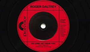 Roger Daltrey - As Long As I Have You