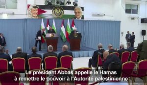 Abbas appelle le Hamas à remettre le pouvoir
