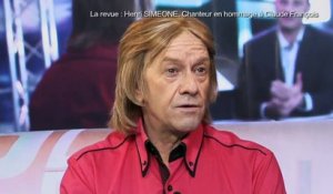 LA REVUE : La revue : Henri Simeone/Chanteur-hommage à Claude François
