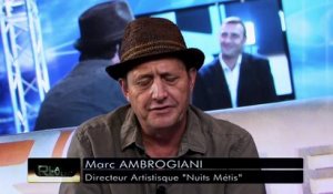 LA REVUE : La revue : Marc Ambrogiani/Festival "Nuits Métis"