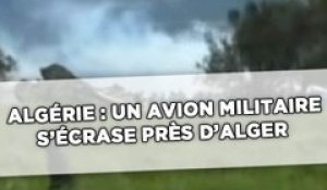 Algérie: Un avion militaire s'écrase près d'Alger