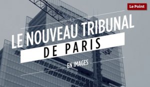 Le nouveau tribunal de Paris en images