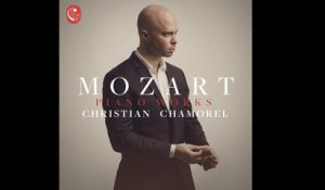 Christian Chamorel - Mozart Piano Works