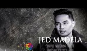 JED MADELA - You Mean The World To Me (Official Lyric Video)