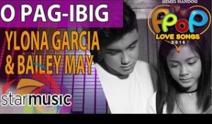 Bailey May and Ylona Garcia - O Pag-ibig (Official Recording Session with Lyrics)