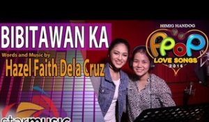 Bibitawan Ka - Hazel Faith Dela Cruz (Composer Interview)