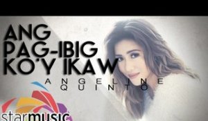 Angeline Quinto - Ang Pag-Ibig ko'y Ikaw (Official Lyric Video)