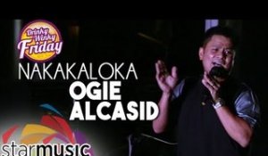 Ogie Alcasid - Nakakalokal (Drinky Winky Friday)